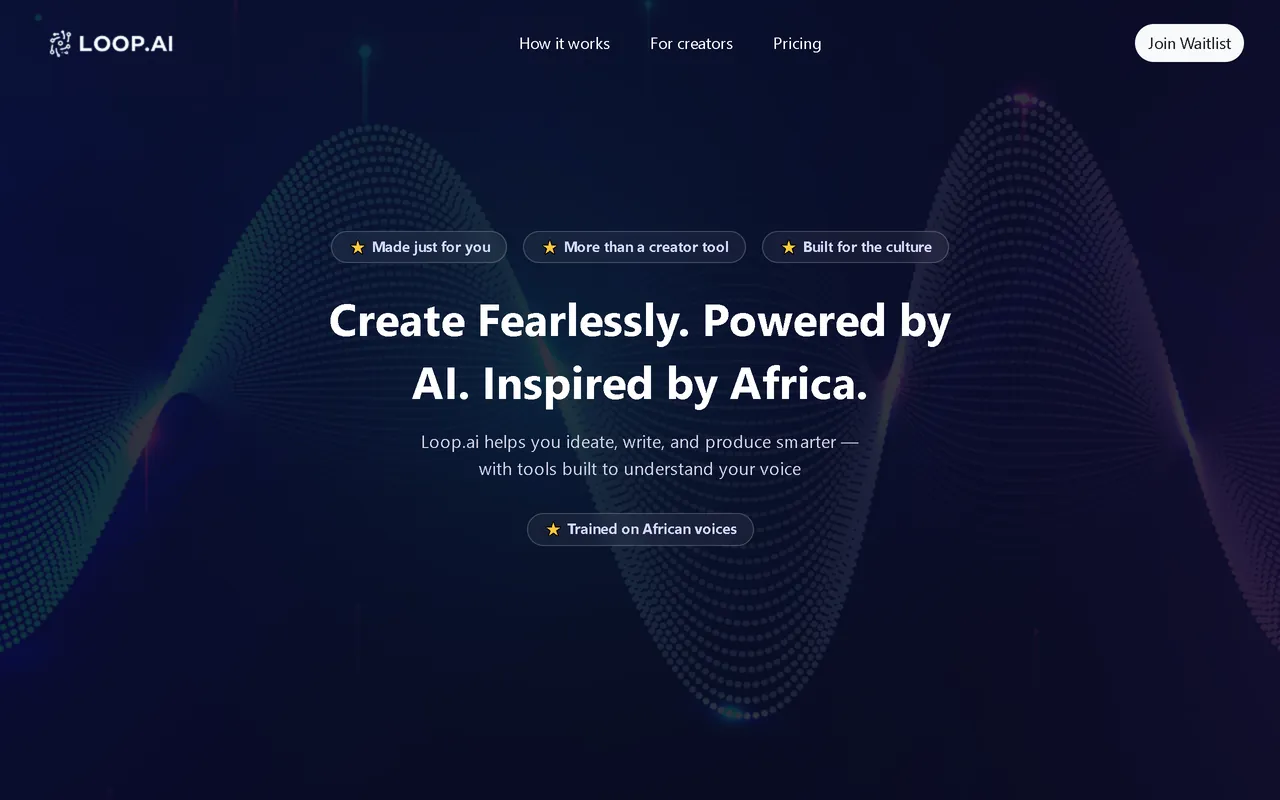 Loop AI landing page reading Create Fearlessly, Powered by AI, Inspired by Africa